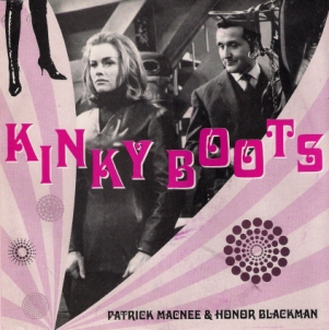 Kinky Boots: a novelty record featuring Patrick Macnee and Honor Blackman.